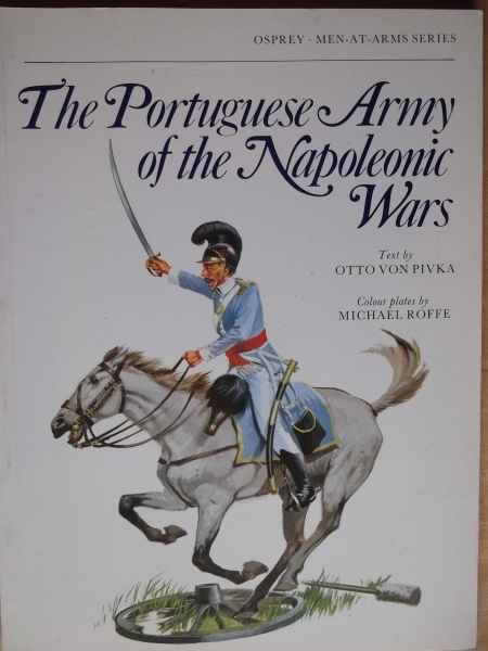 OSPREY Books 061. THE PORTUGUESE ARMY OF THE NAPOLEONIC WARS